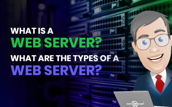 Get To Know About A Web Server & Types Of Web Server